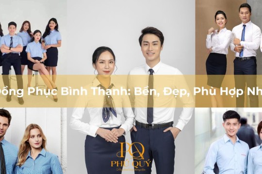 May Đồng Phục Bình Thạnh: Bền, Đẹp, Phù Hợp Mọi Nhu Cầu