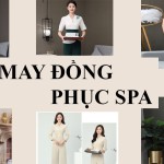 May Đồng Phục Spa TpHCM: Top 7+ Công Ty Uy Tín, Chuyên Nghiệp