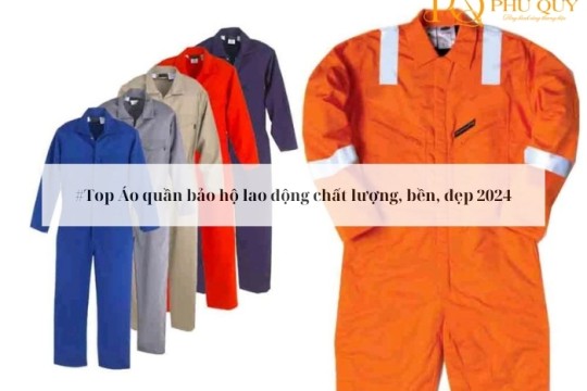 [UPDATE] 10+ Áo quần bảo hộ lao động mới nhất 2024